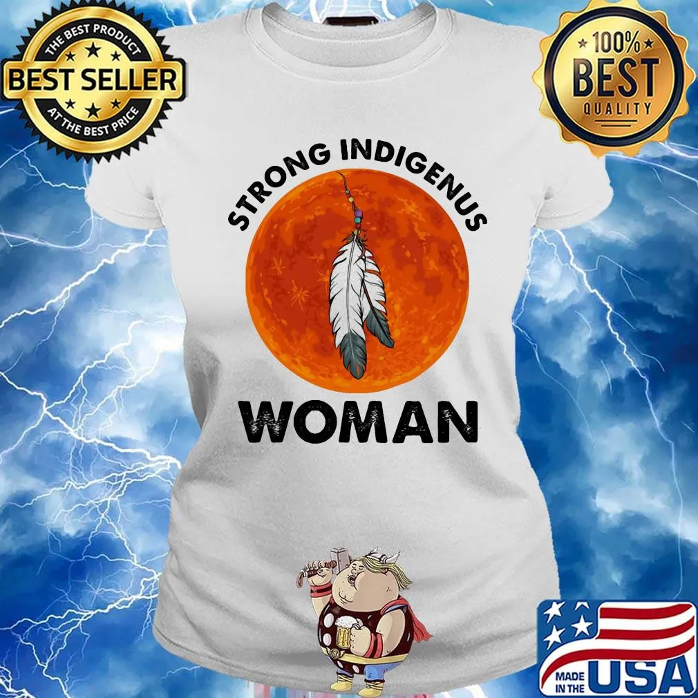 Native strong indigenus woman moonblood s Ladies tee