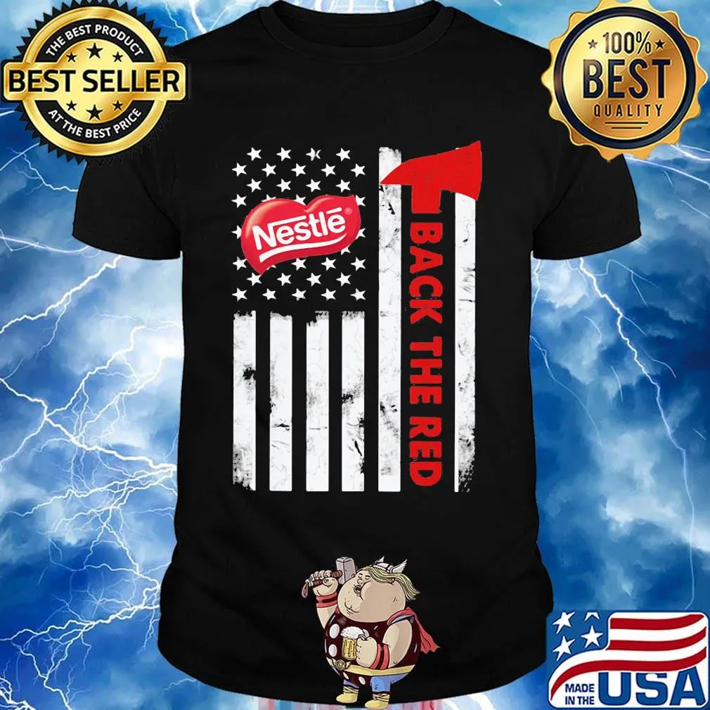 Nestle back the red american flag independence day shirt