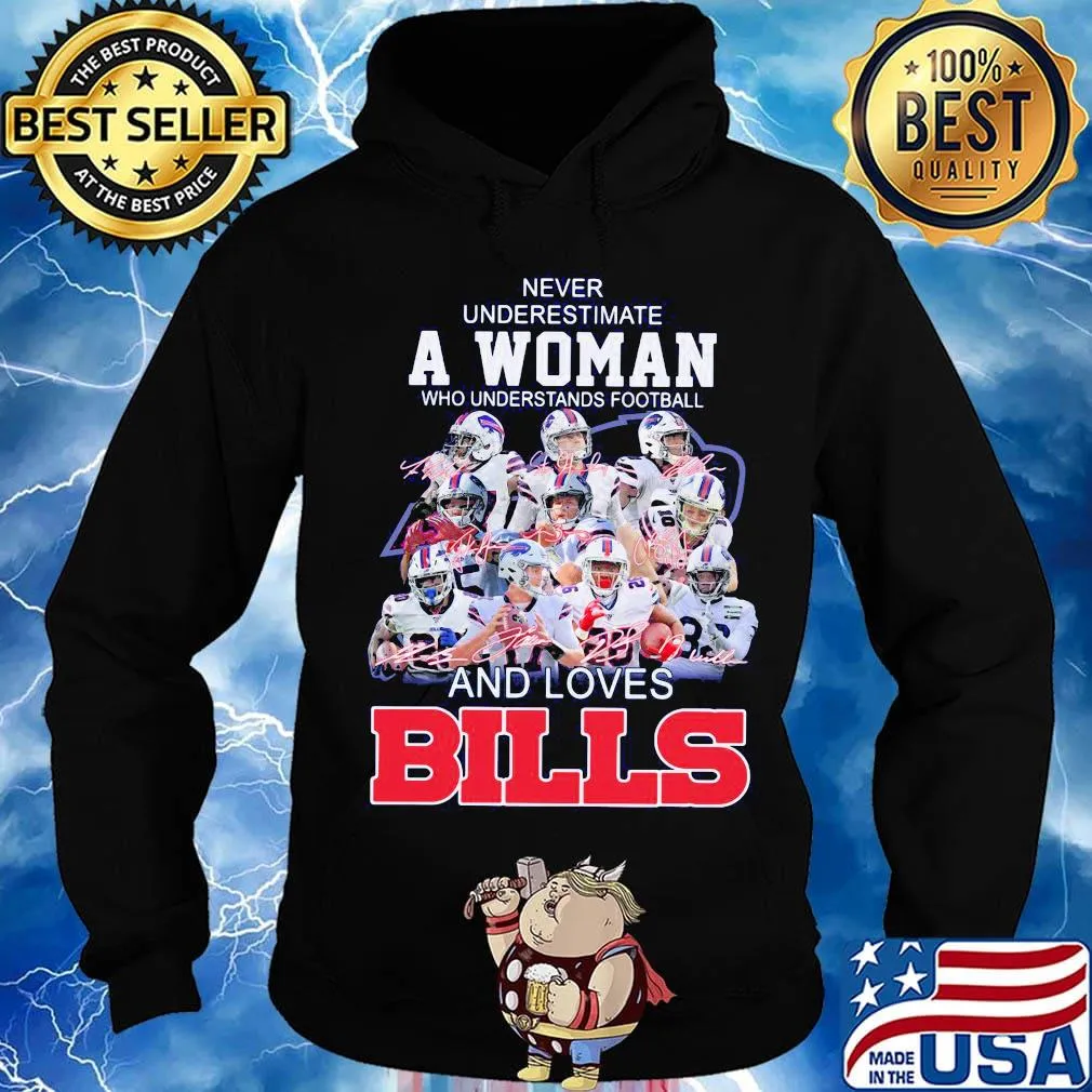 Never underestimate a woman who understands football and loves bills s Hoodie