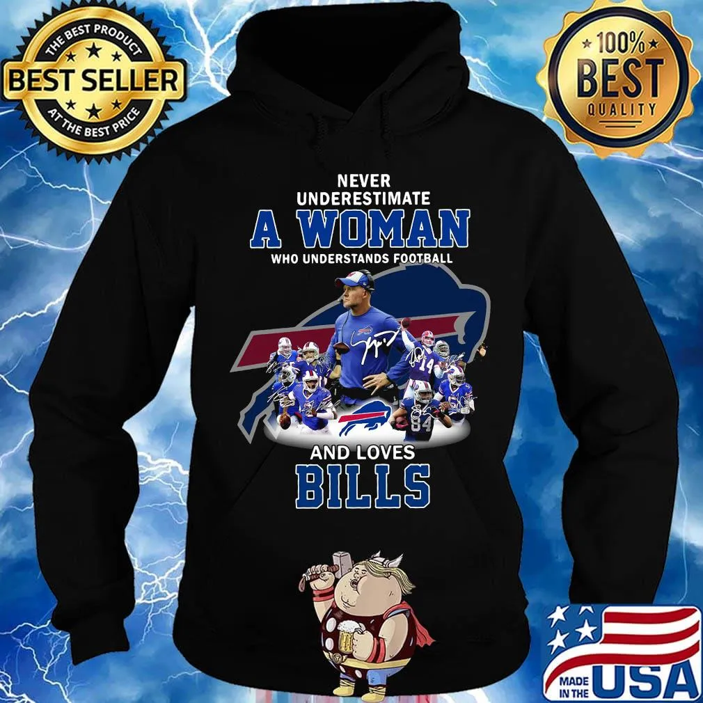 Never underestimate a woman who understands football and loves bills signatures s Hoodie