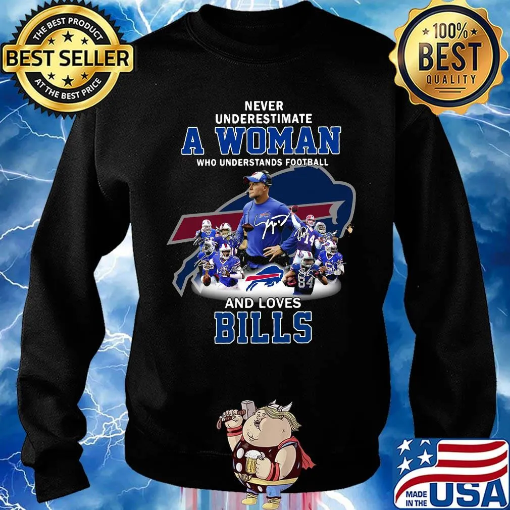 Never underestimate a woman who understands football and loves bills signatures s Sweater