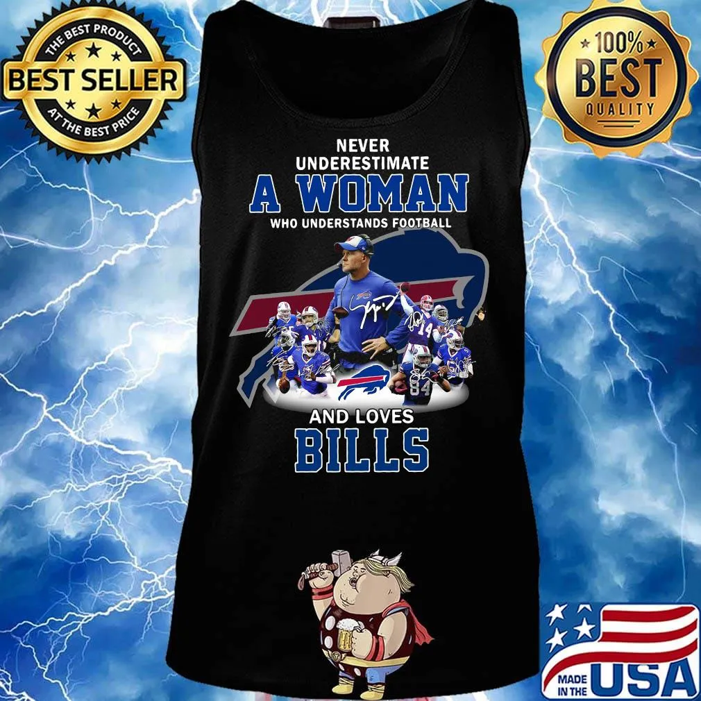 Never underestimate a woman who understands football and loves bills signatures s Tank top