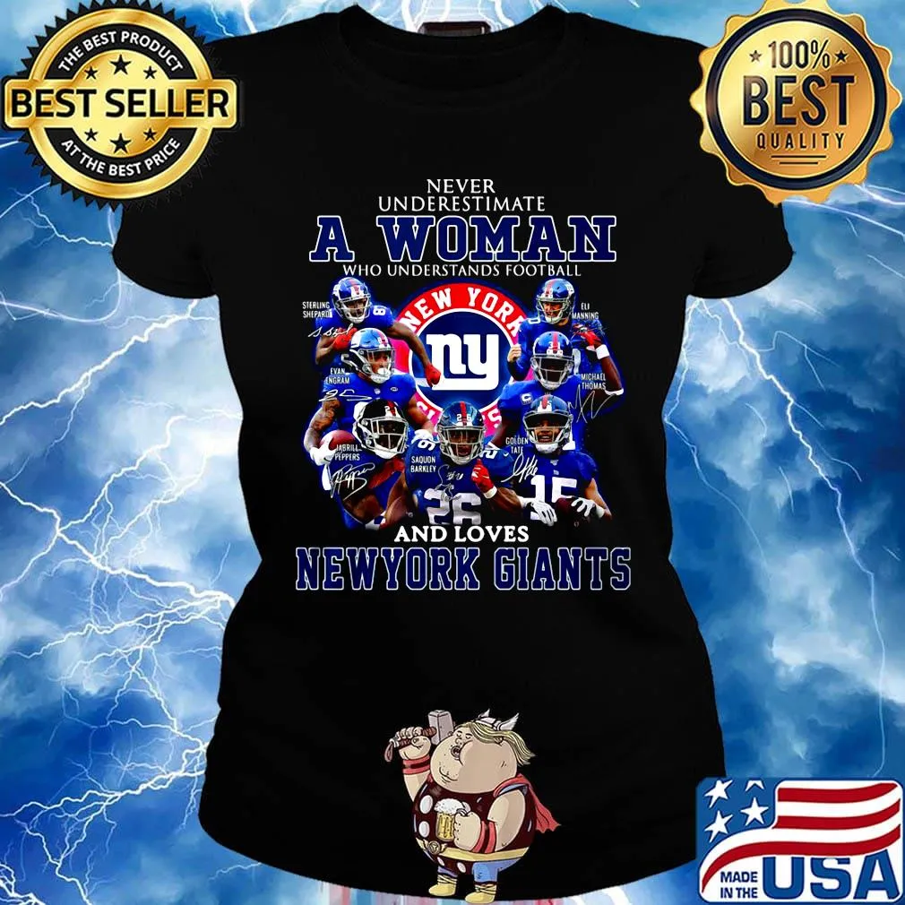 Never underestimate a woman who understands football and loves new york giants logo s Ladies tee