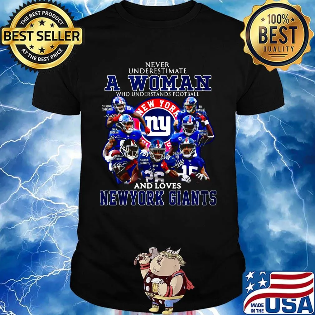 Never underestimate a woman who understands football and loves new york giants logo shirt