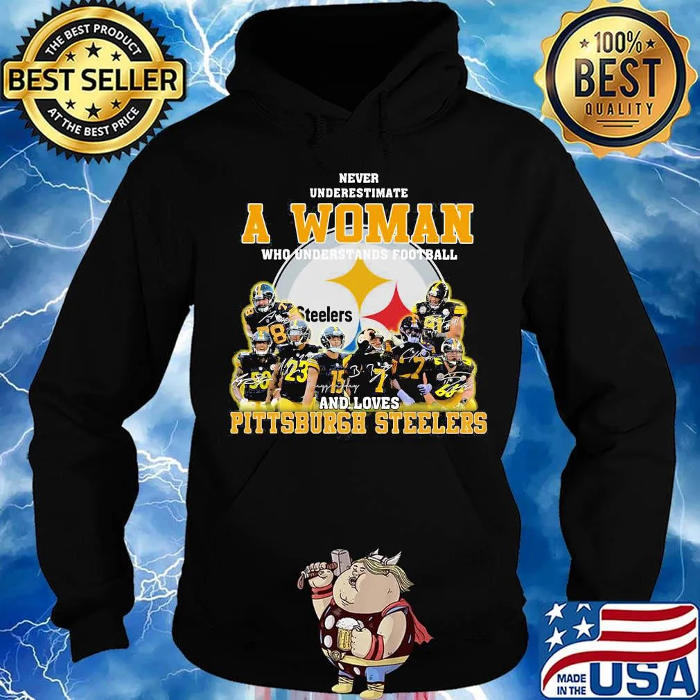 Never underestimate a woman who understands football and loves pittsburgh steelers signatures s Hoodie