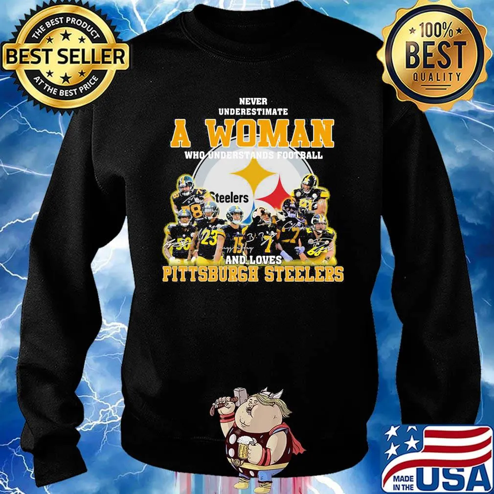 Never underestimate a woman who understands football and loves pittsburgh steelers signatures s Sweater