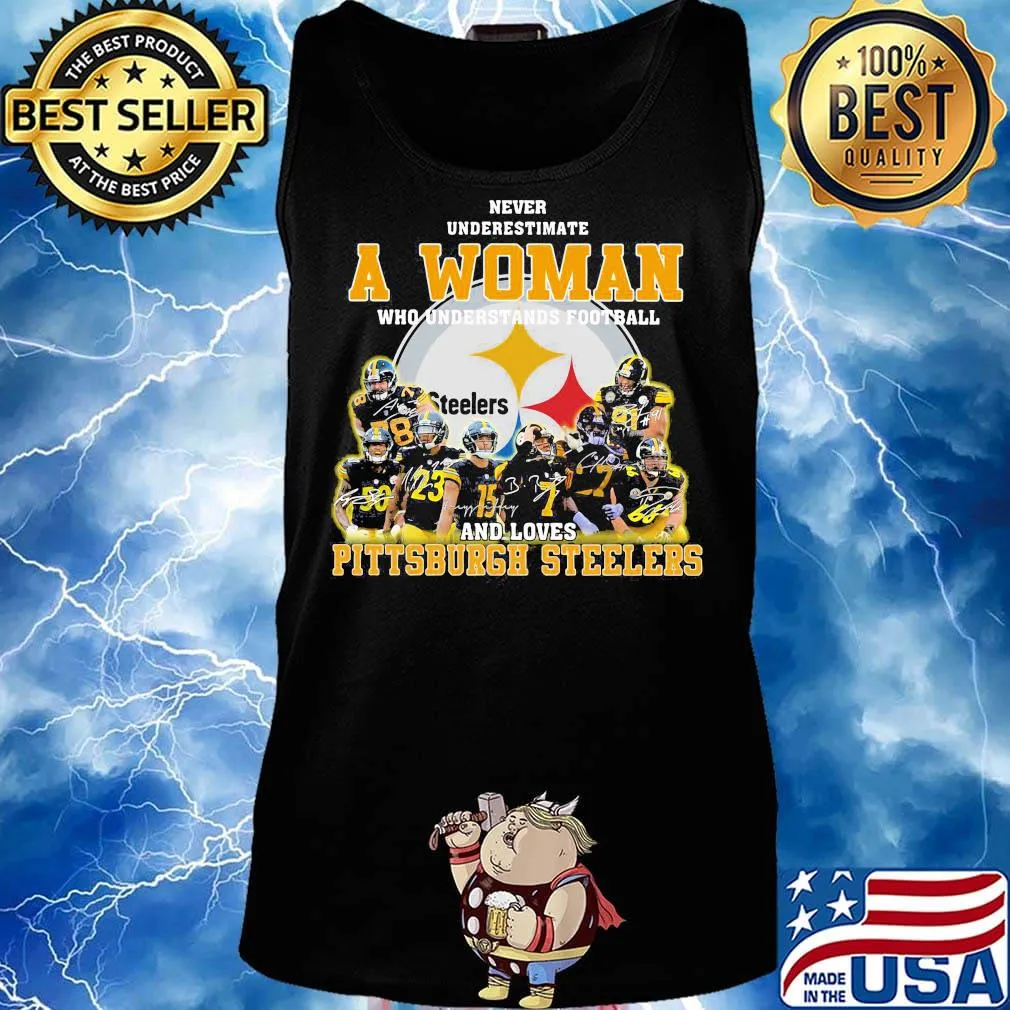 Never underestimate a woman who understands football and loves pittsburgh steelers signatures s Tank top