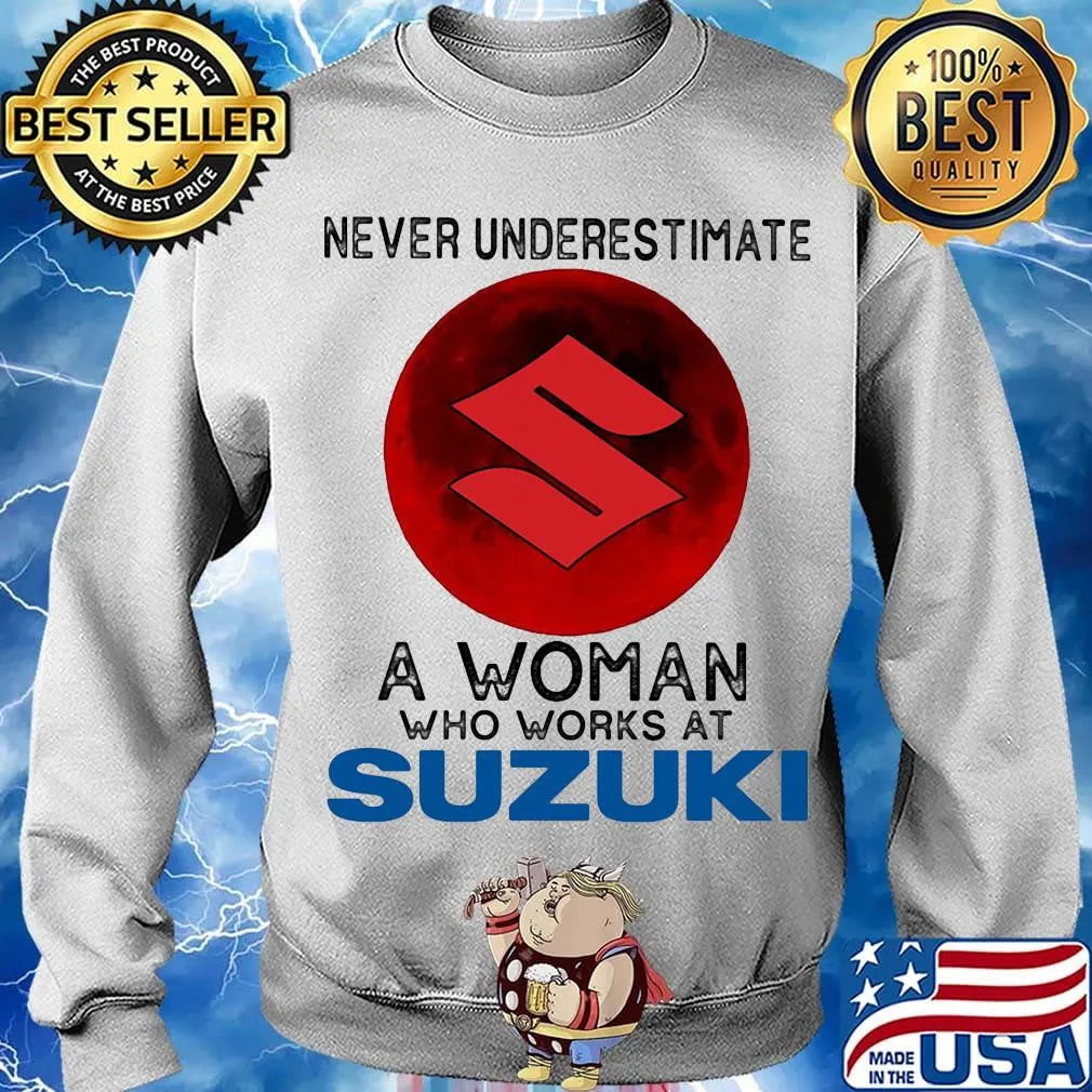 Never underestimate a woman who works at suzuki sunset s Sweater