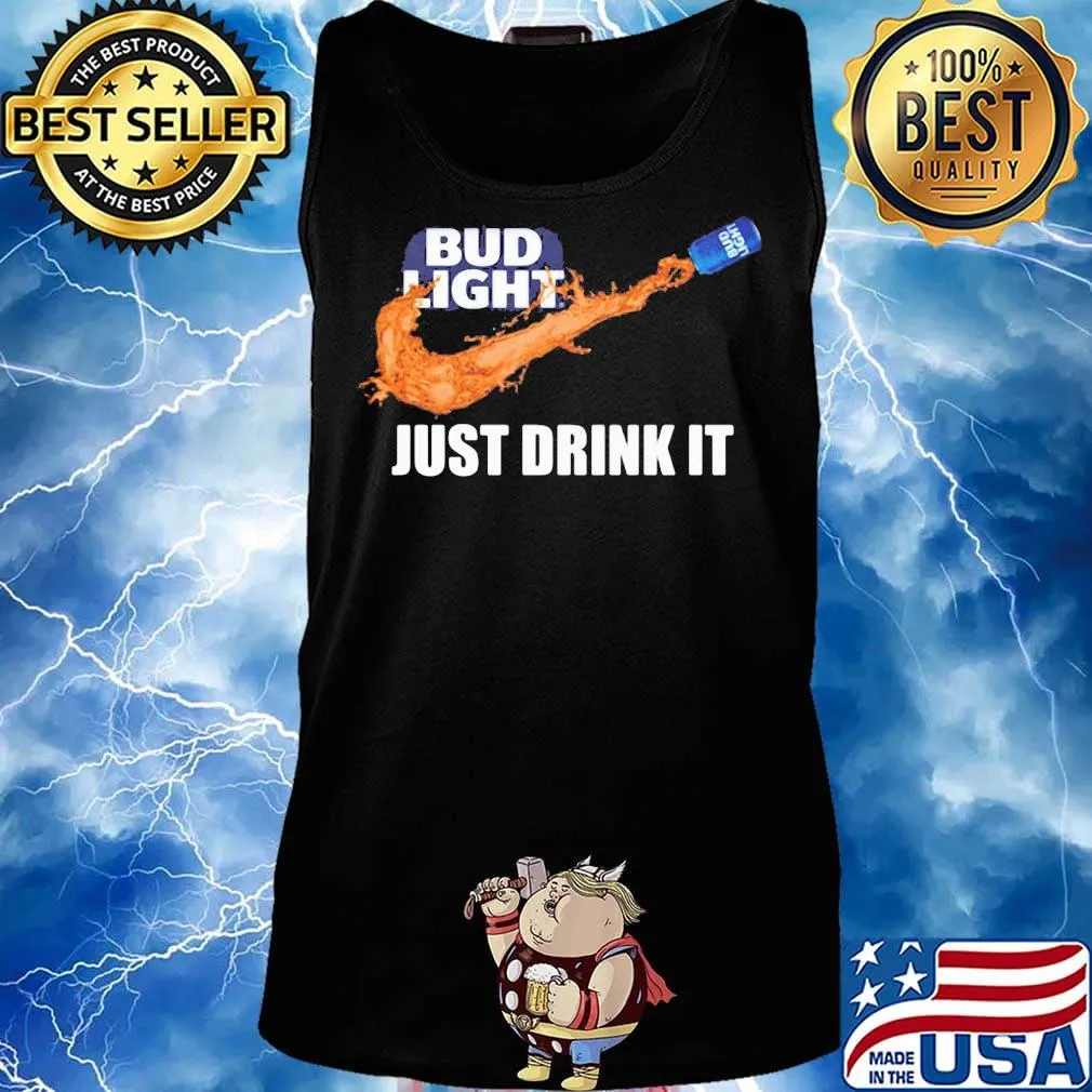 Nike bud light just drink it s Tank top