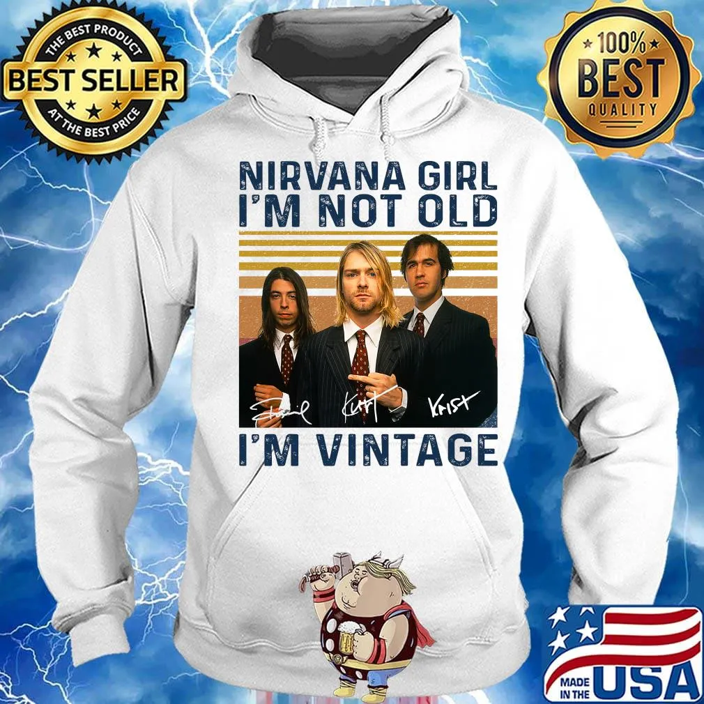 Nirvana girl i'm not old i'm vintage retro signatures s Hoodie