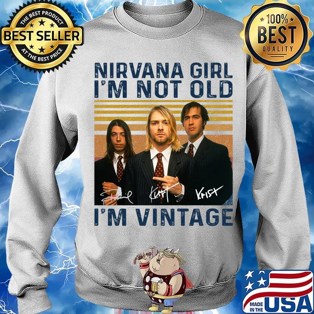 Nirvana girl i'm not old i'm vintage retro signatures s Sweater