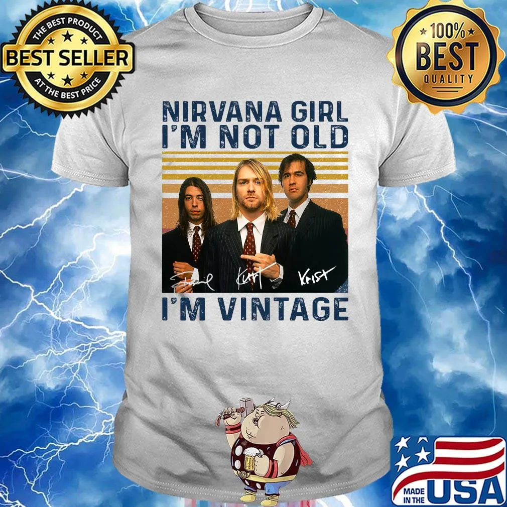 Nirvana girl i'm not old i'm vintage retro signatures shirt