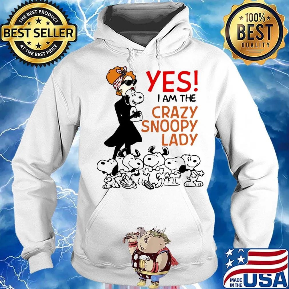 Official Yes I am the Crazy snoopy lady s Hoodie
