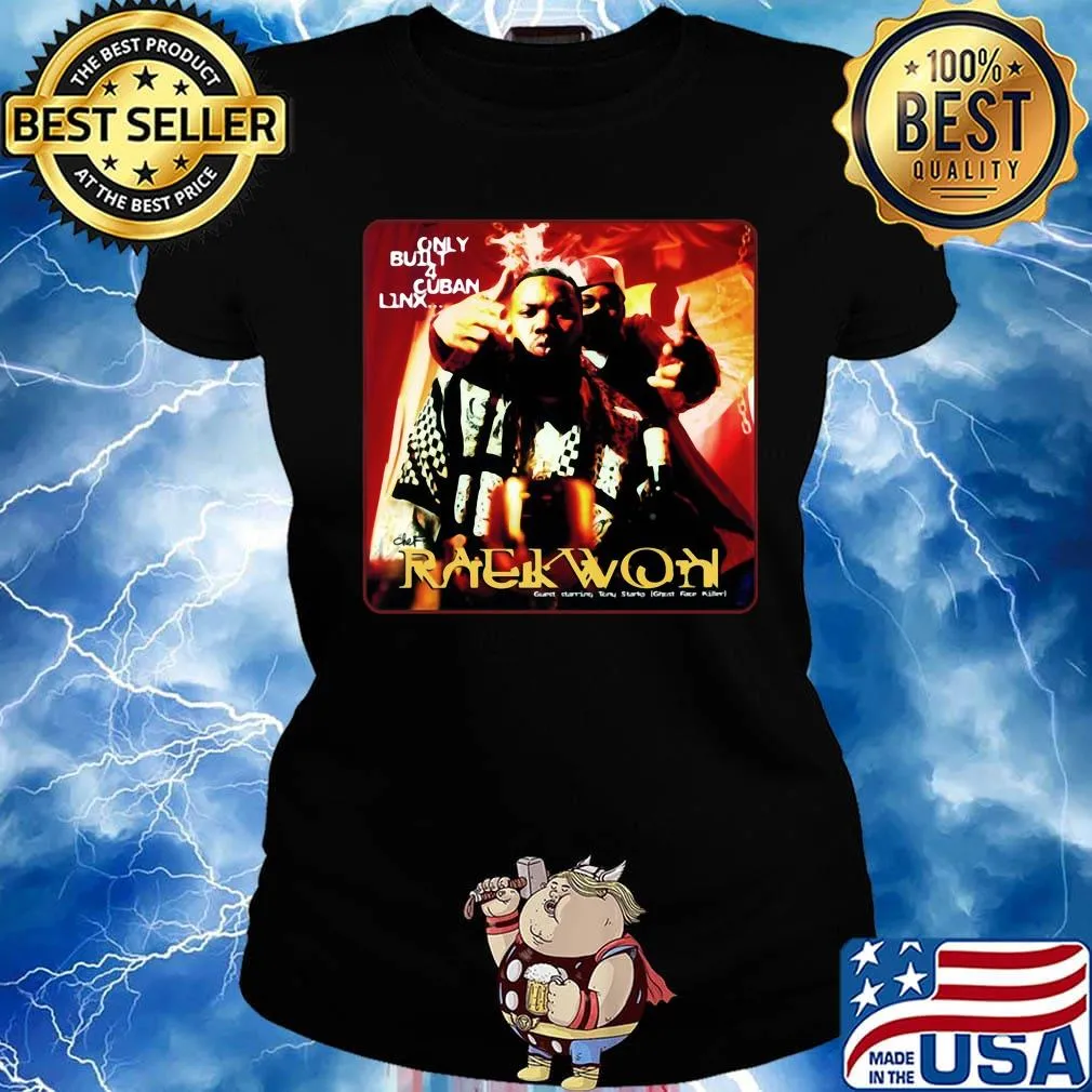 Only butyl cuban linx raekwon rapper signature s Ladies tee