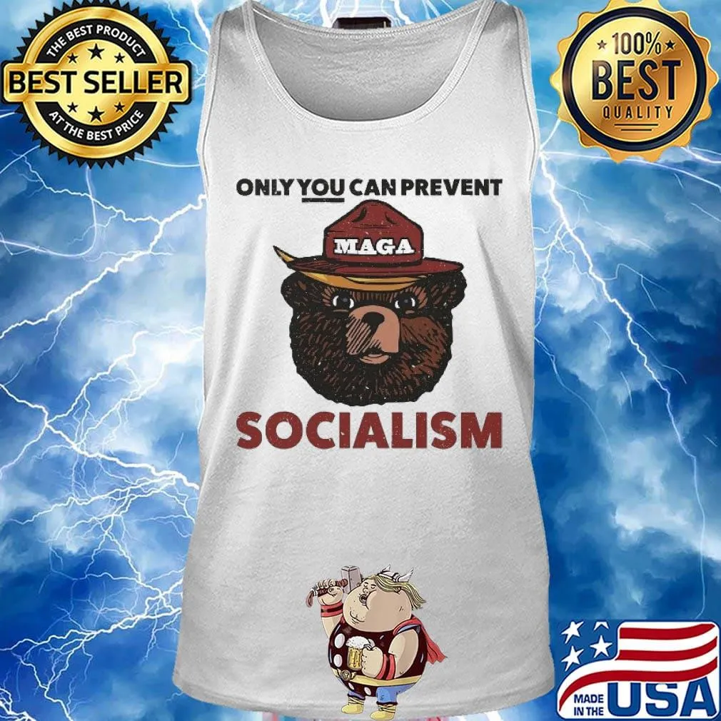 Only You canprevent Socialism Maga s Tank top