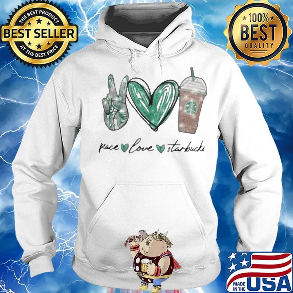 Peace love starbucks coffee s Hoodie