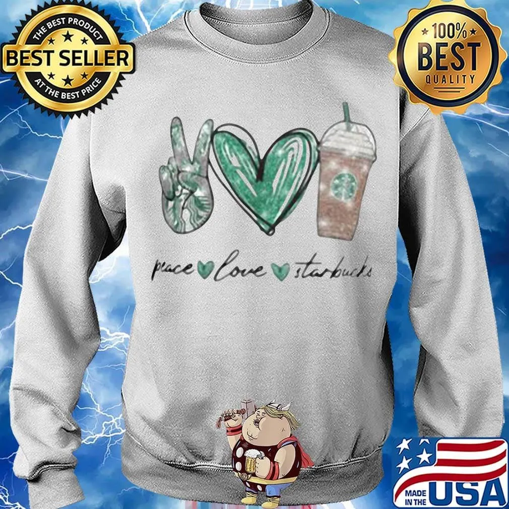 Peace love starbucks coffee s Sweater