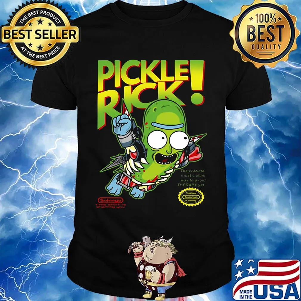 Pickle rick the craziest most violent way to avoid therapy yet shirt
