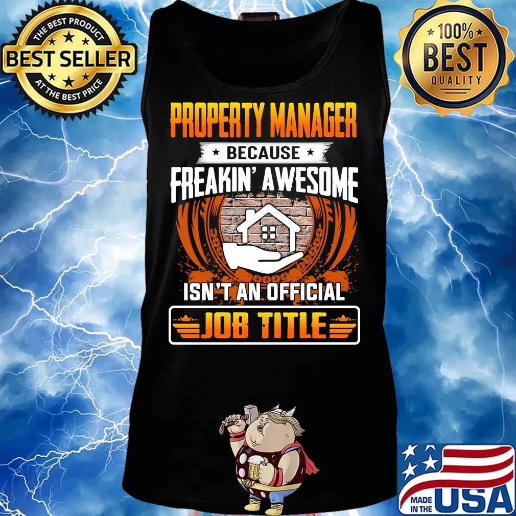 Property manager because freakin awesome isn't an official job title s Tank top