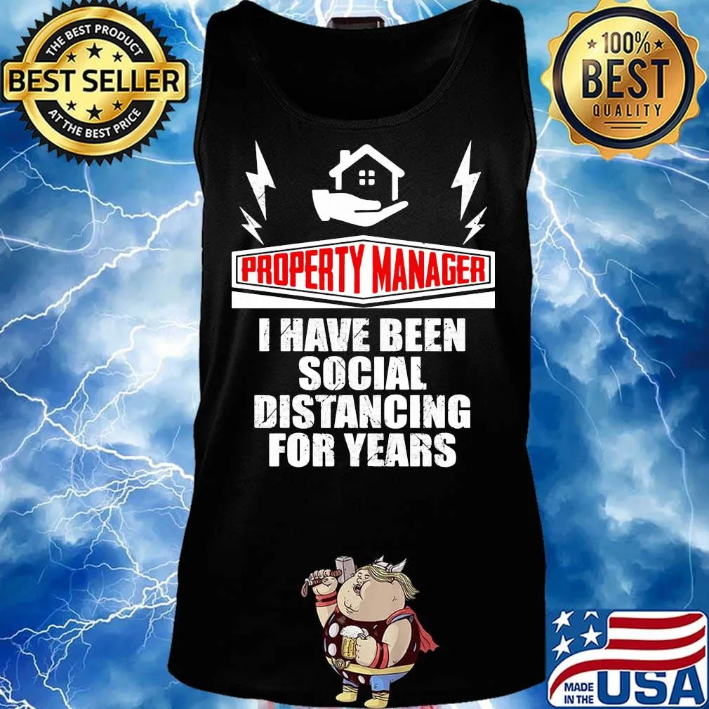 Property manager i have been social distancing for years s Tank top