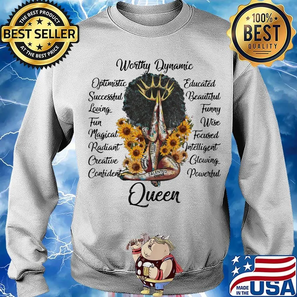 Queen worthy dynamic optimistic successful loving fun magical radiant sunflowers s Sweater