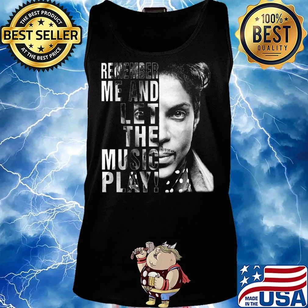 Remember me and let the music play Shirt Tank top