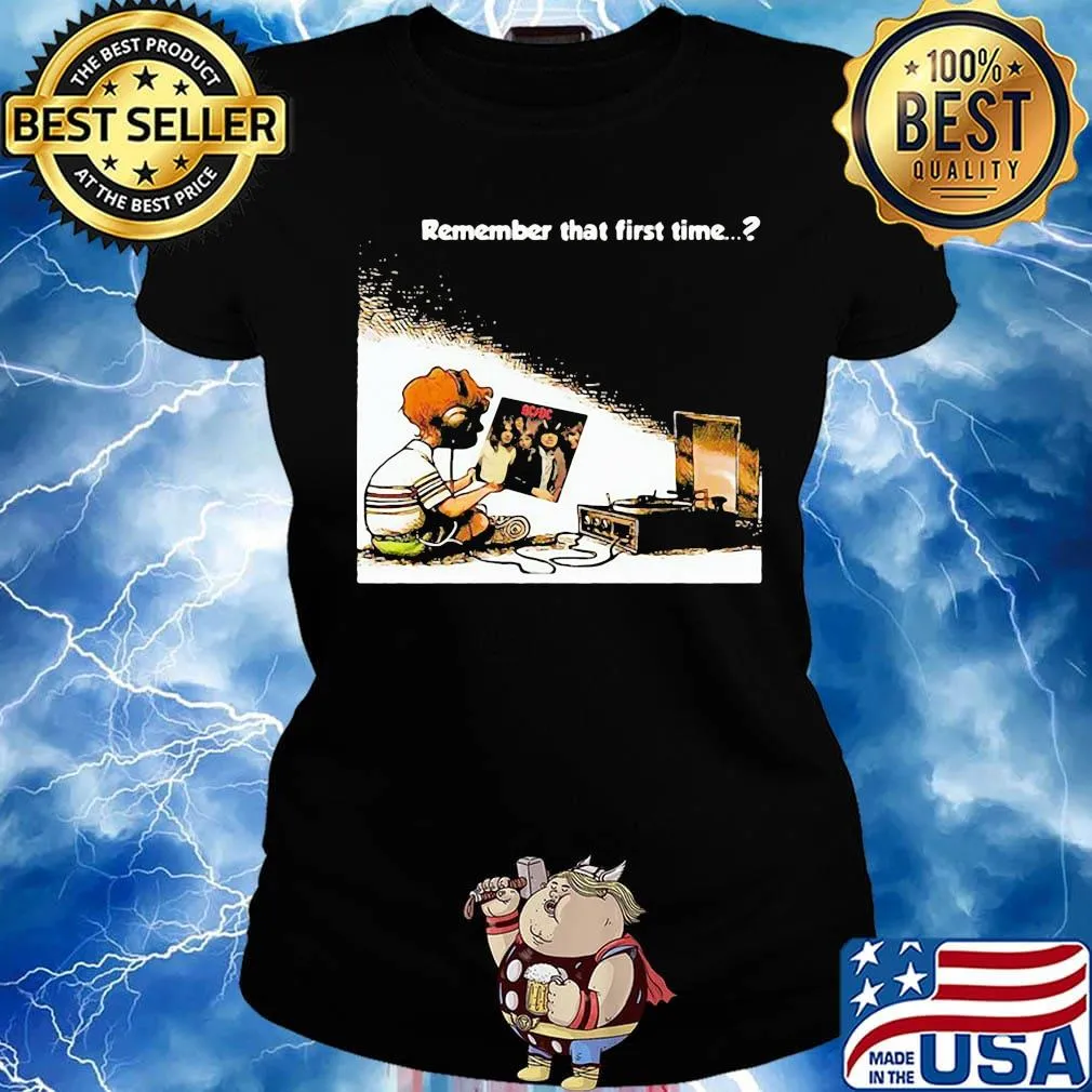 Remember that first time acdc band s Ladies tee