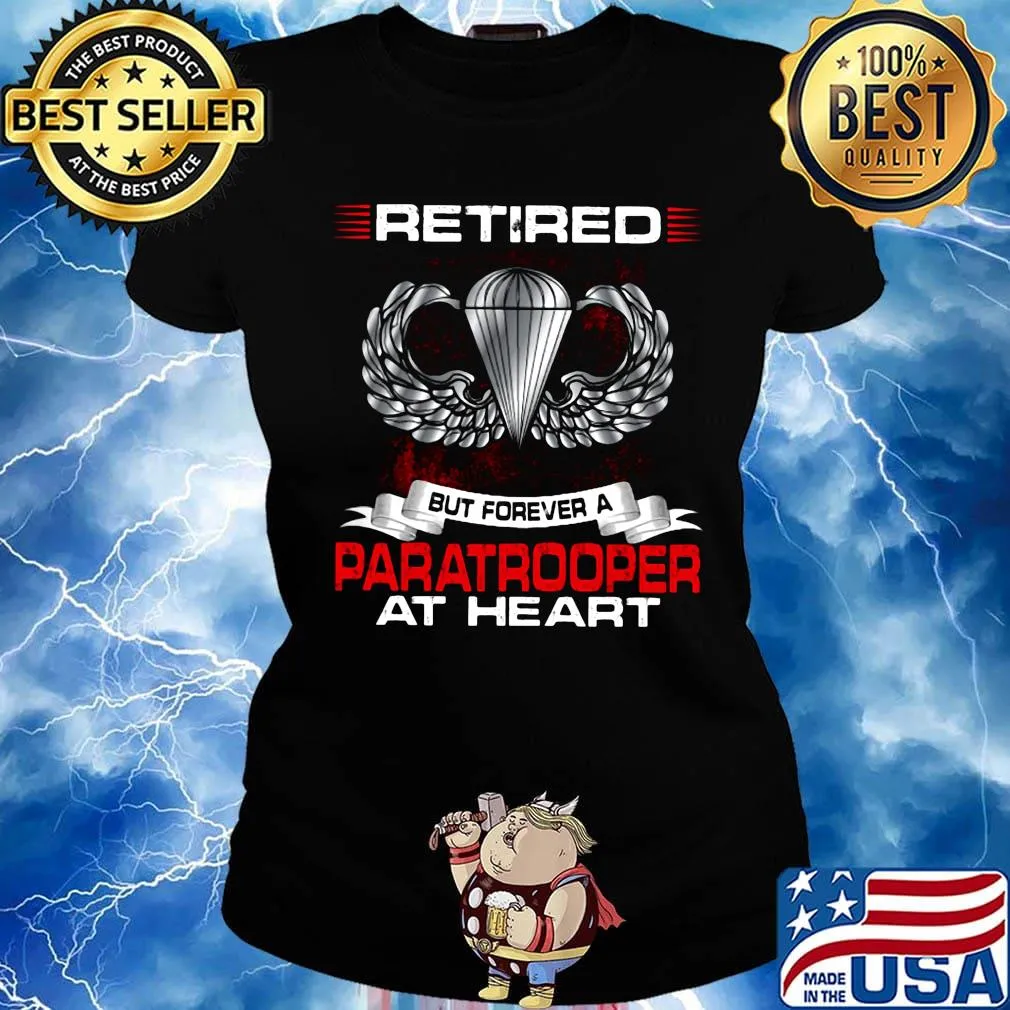 Retired but forever a paratrooper at heart s Ladies tee