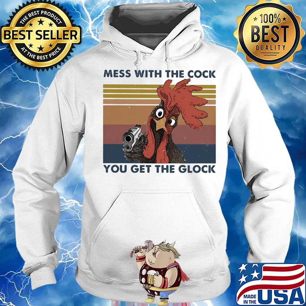Rooster mess with the cock you get the glock vintage retro s Hoodie