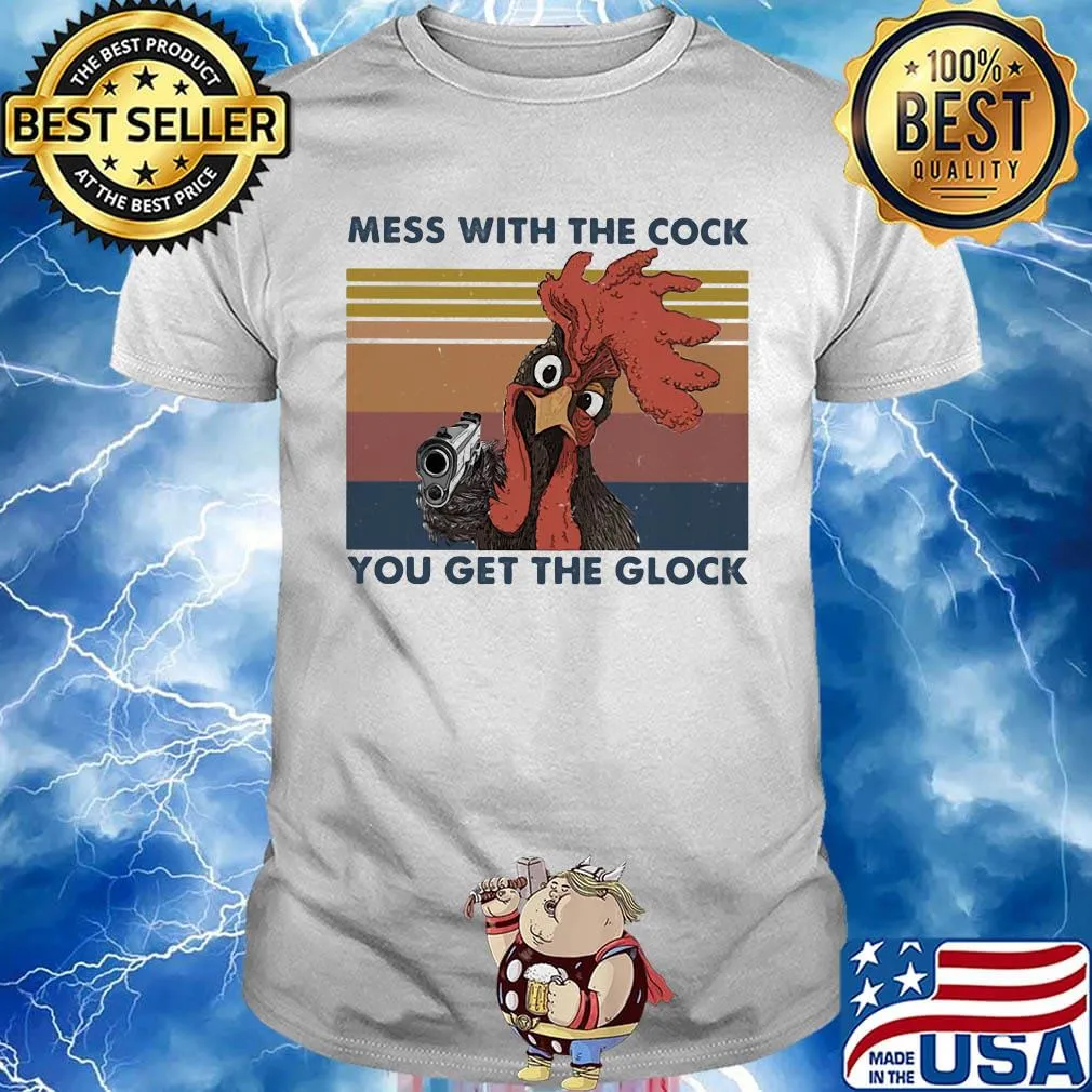 Rooster mess with the cock you get the glock vintage retro shirt