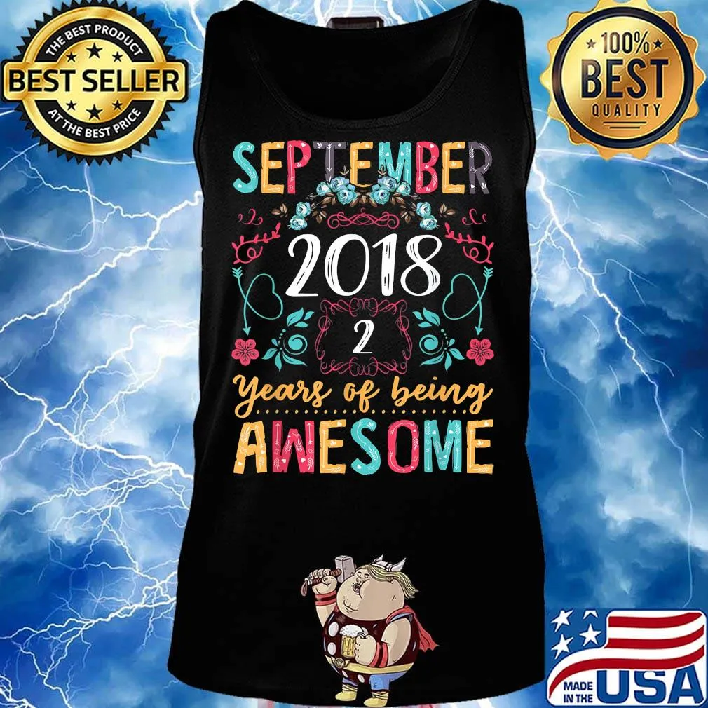 September 2018 2 years of being awesome flowers s Tank top