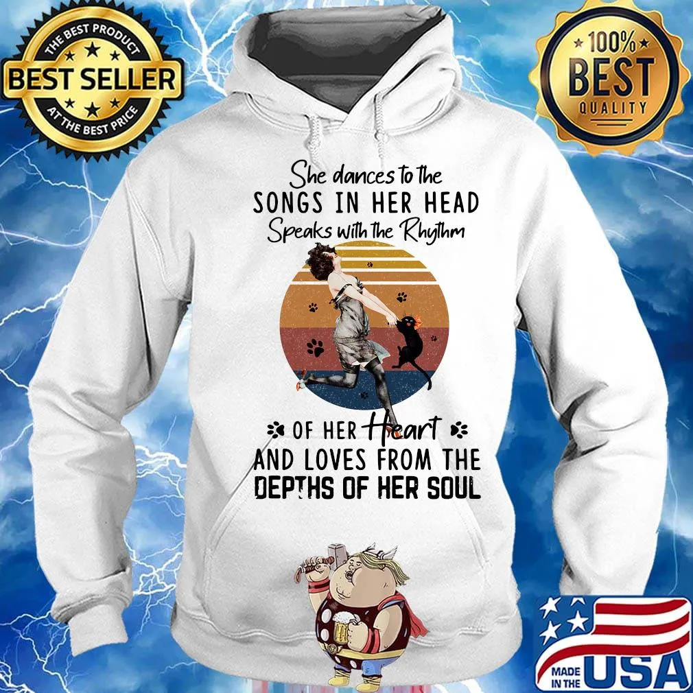She dances to the songs in her head speaks with the rhythm of her heart and loves from the depths of her soul vintage retro s Hoodie