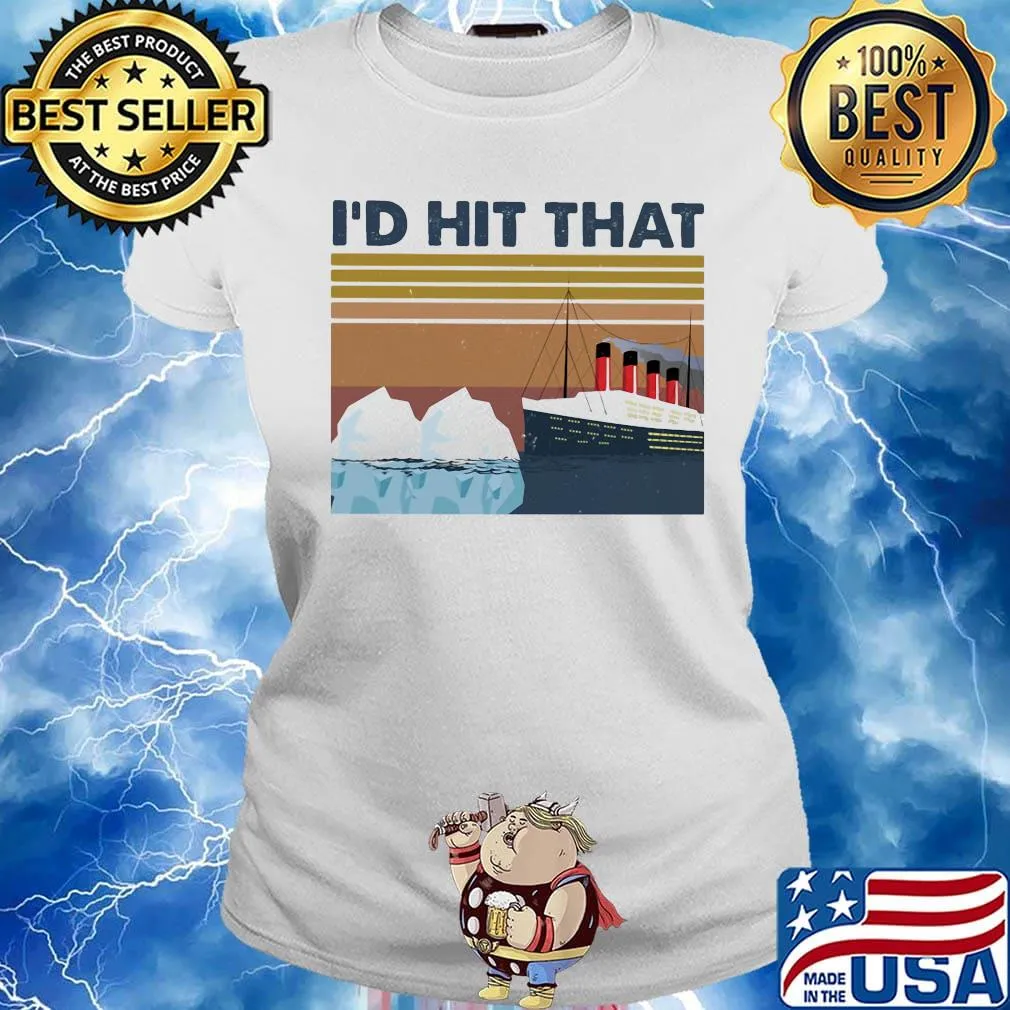 Ship I'd hit that vintage retro s Ladies tee