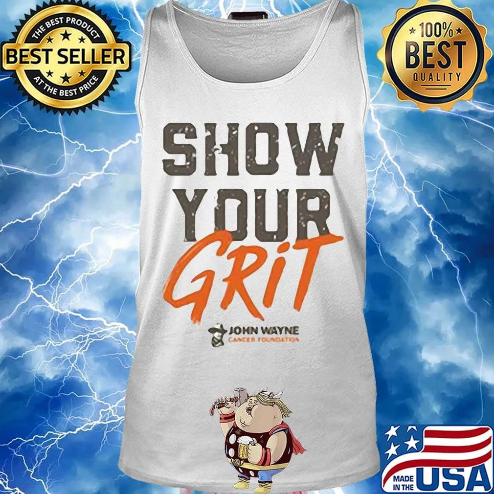 Show your grit john wayne s Tank top