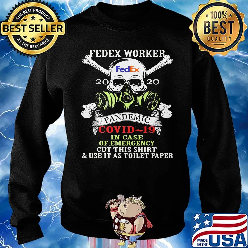 Skull fedex worker 2020 pandemic covid-19 in case of emergency cut this shirt and use it as toilet paper s Sweater