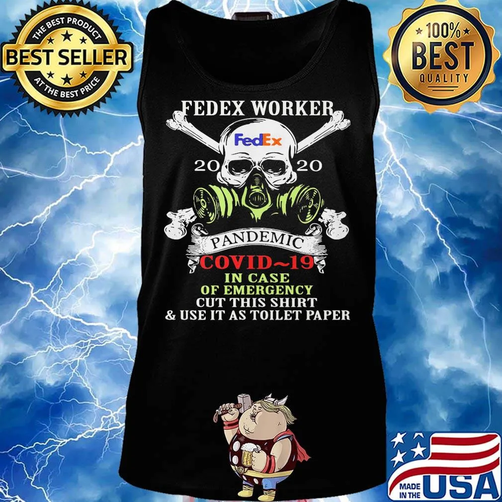 Skull fedex worker 2020 pandemic covid-19 in case of emergency cut this shirt and use it as toilet paper s Tank top