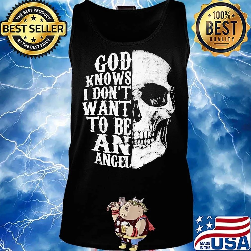 Skull god knows i don't want to be an angel s Tank top