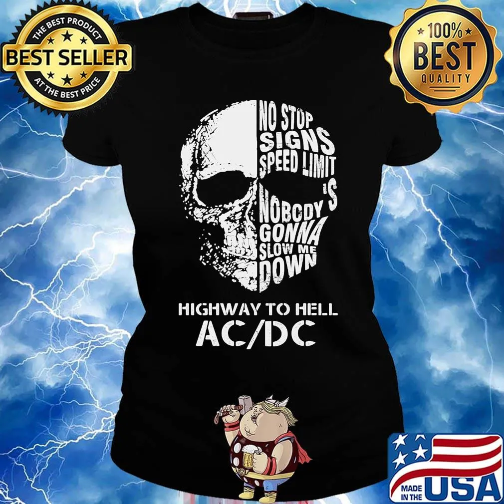 Skull no stop signs speed limit nobody is gonna slow me down highway to hell acdc s Ladies tee