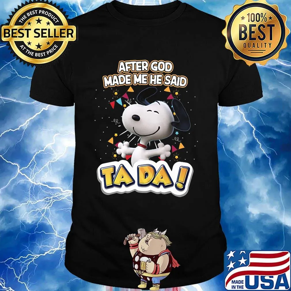 Snoopy after god made me he said ta da black shirt