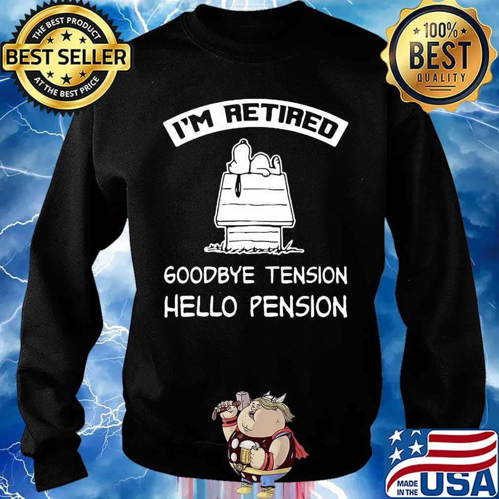 Snoopy home i'm retired goodbye tension hello pension s Sweater