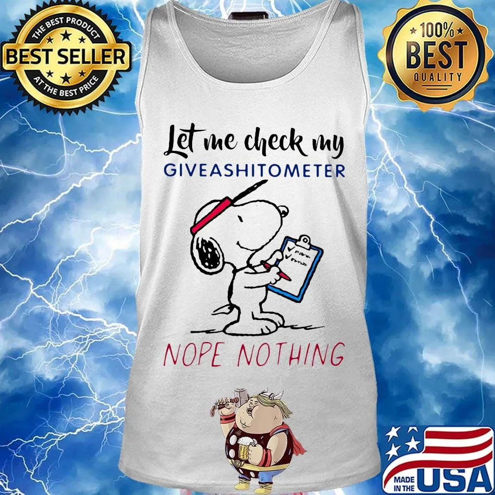 Snoopy let me check my giveashitometer nope nothing cartoon s Tank top
