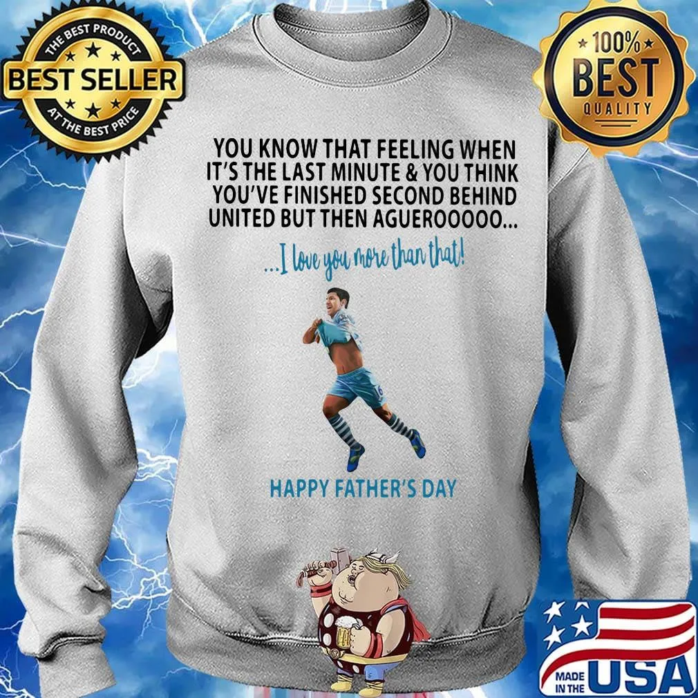 Soccer kick you know that feeling when it's the last minute and you think you've finished second behind happy father's day s Sweater