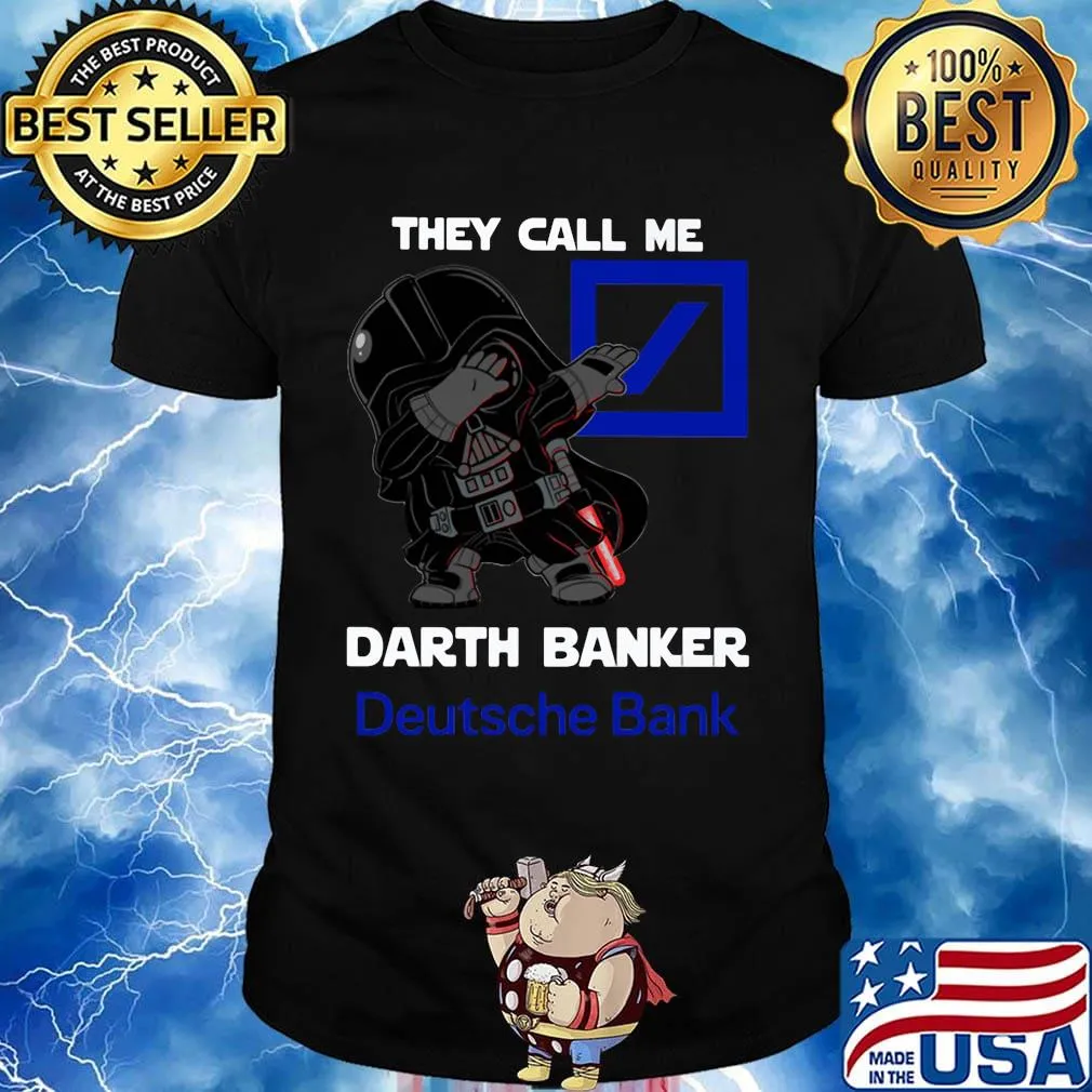 Star wars darth vader they call me darth baker deutsche bank shirt