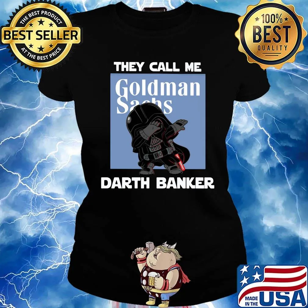 Star wars darth vader they call me darth baker goldman sachs s Ladies tee