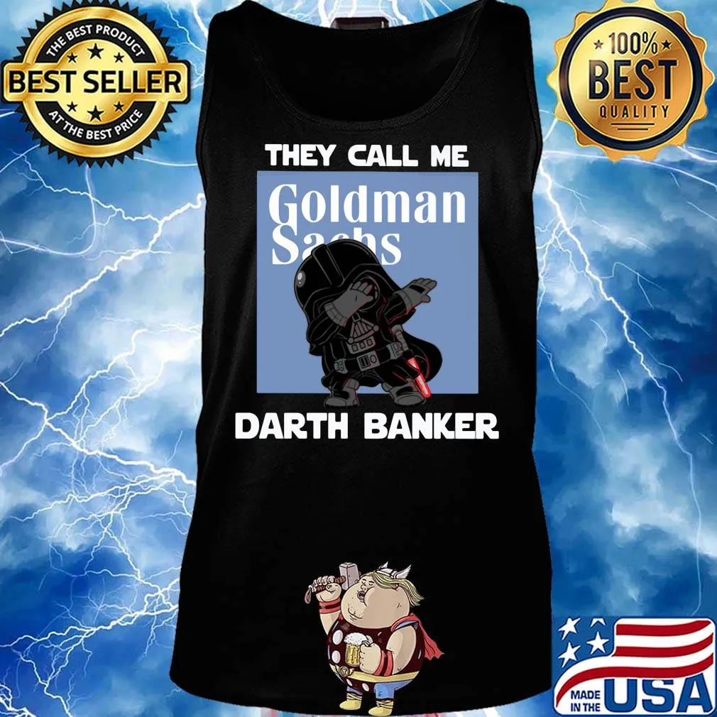 Star wars darth vader they call me darth baker goldman sachs s Tank top