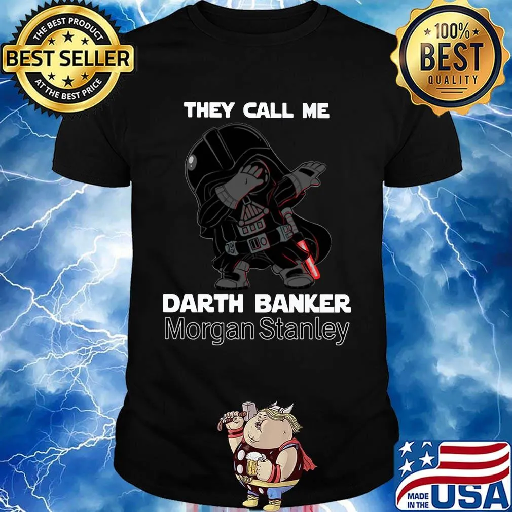 Star wars darth vader they call me darth baker morgan stanley shirt