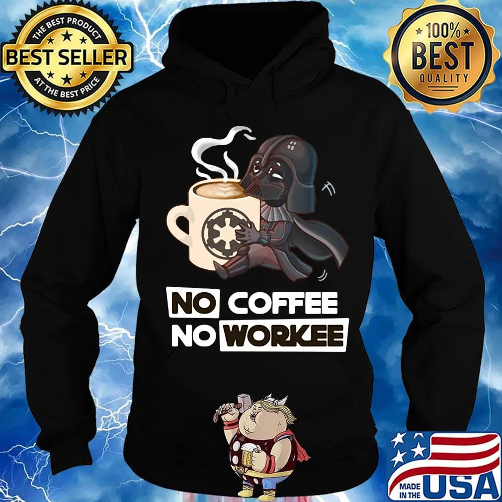 Star Wars No coffee No workee s Hoodie