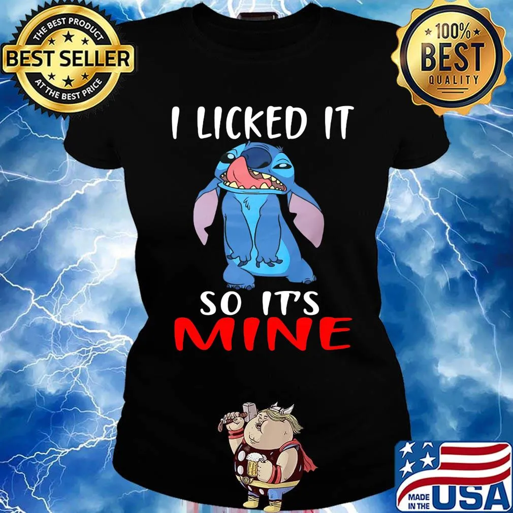 Stitch i licked it so it's mine s Ladies tee