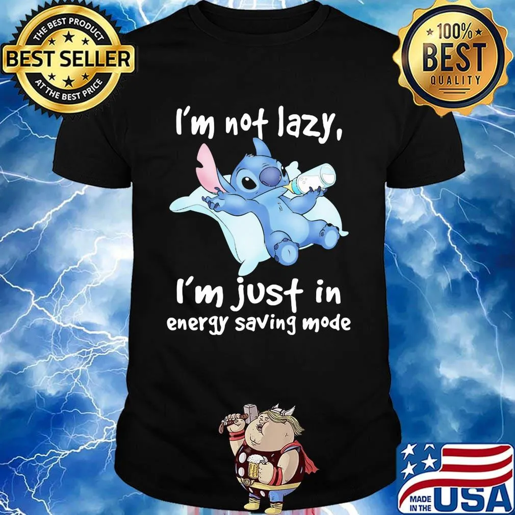 Stitch i'm not lazy i'm just in energy saving mode shirt