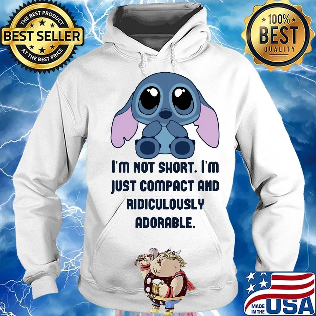 Stitch i'm not short im just compact and ridiculously s Hoodie